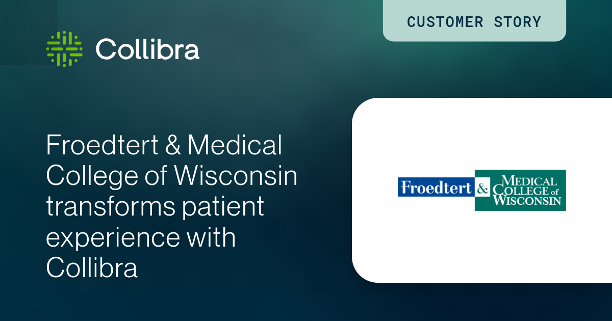 Froedtert & Medical College of Wisconsin | Collibra