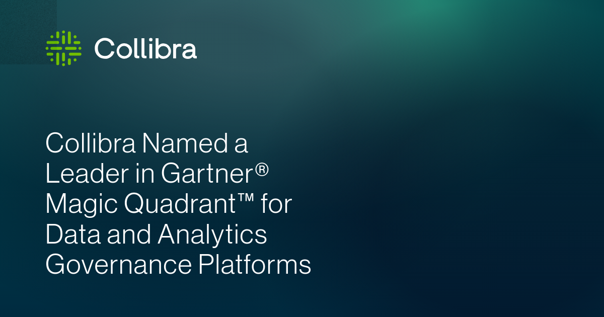 Collibra Named a Leader in Gartner® Magic Quadrant™ for Data and ...