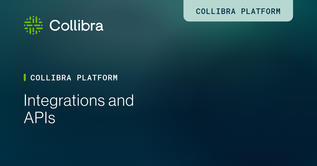 Collibra integration | Collibra API connections | Collibra
