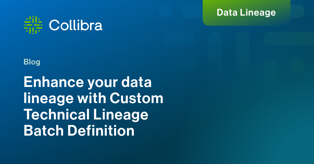 Enhance your data lineage with Custom Technical Lineage Batch ...