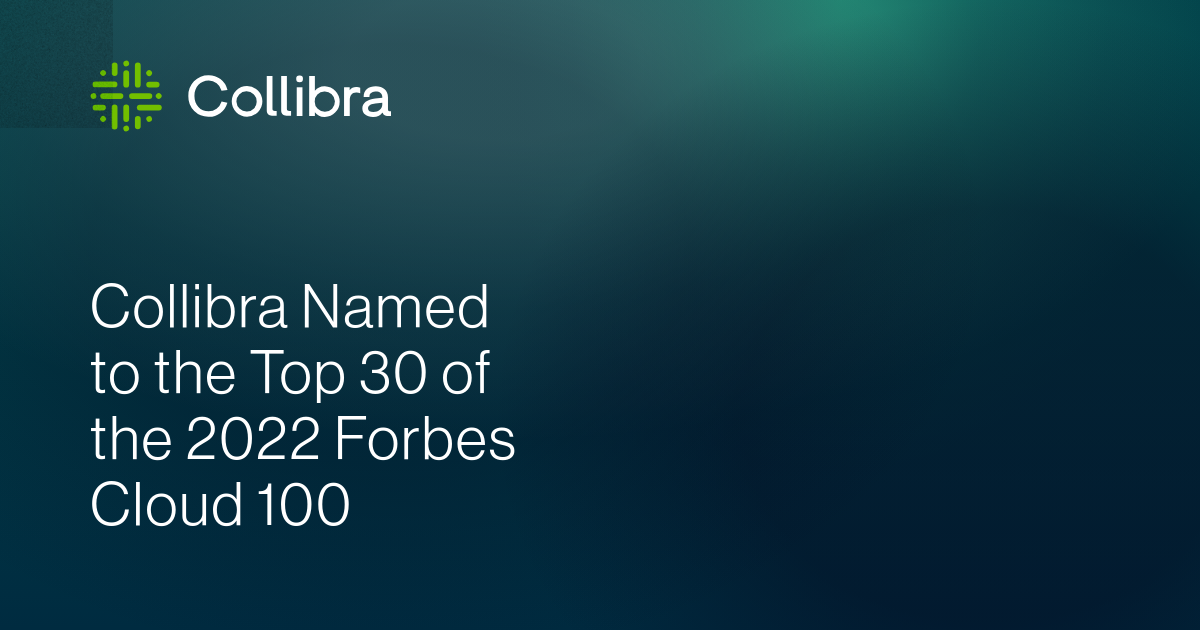 Collibra Named to the Top 30 of the 2022 Forbes Cloud 100 | Collibra