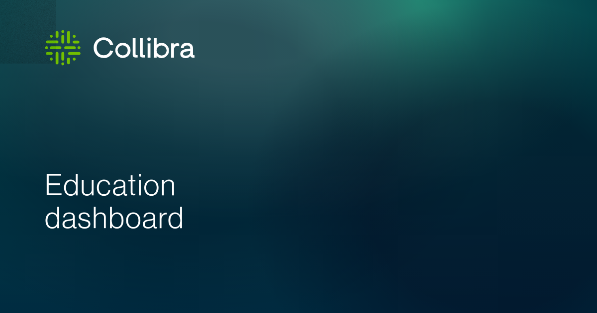 Education dashboard | Collibra