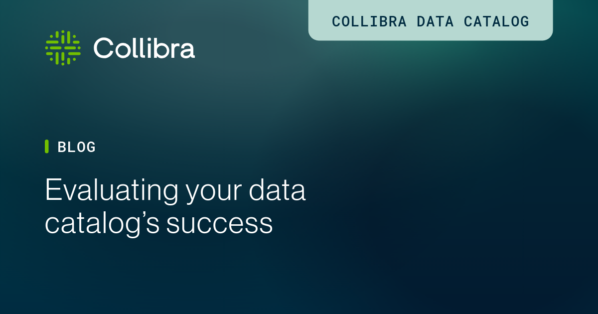 Evaluating your data catalog’s success with KPIs | Collibra