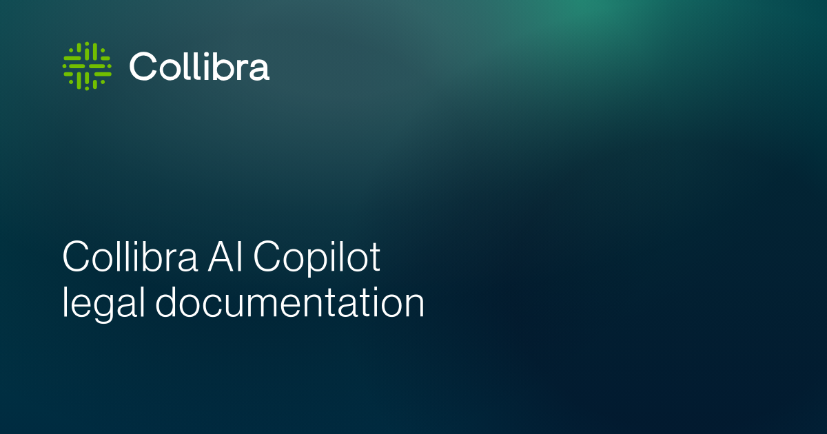 Collibra AI Copilot legal documentation | Collibra