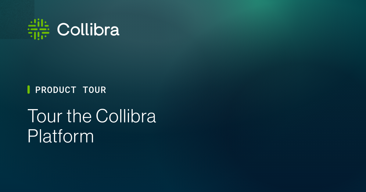 Tour the Collibra Platform | Collibra