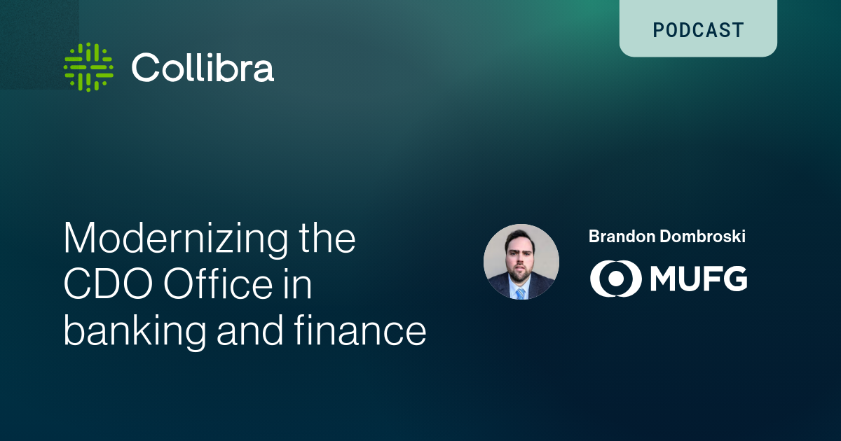 Modernizing the CDO Office in banking and finance | Collibra