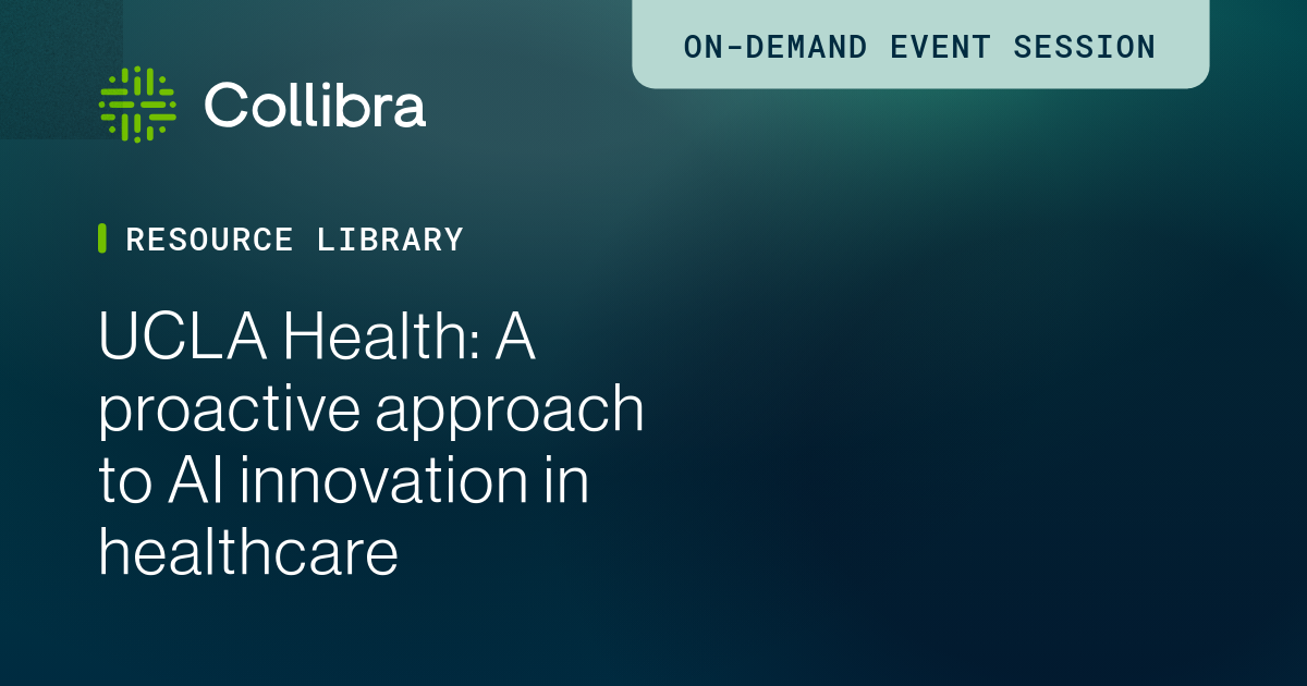 UCLA Health: AI innovation in healthcare | Collibra