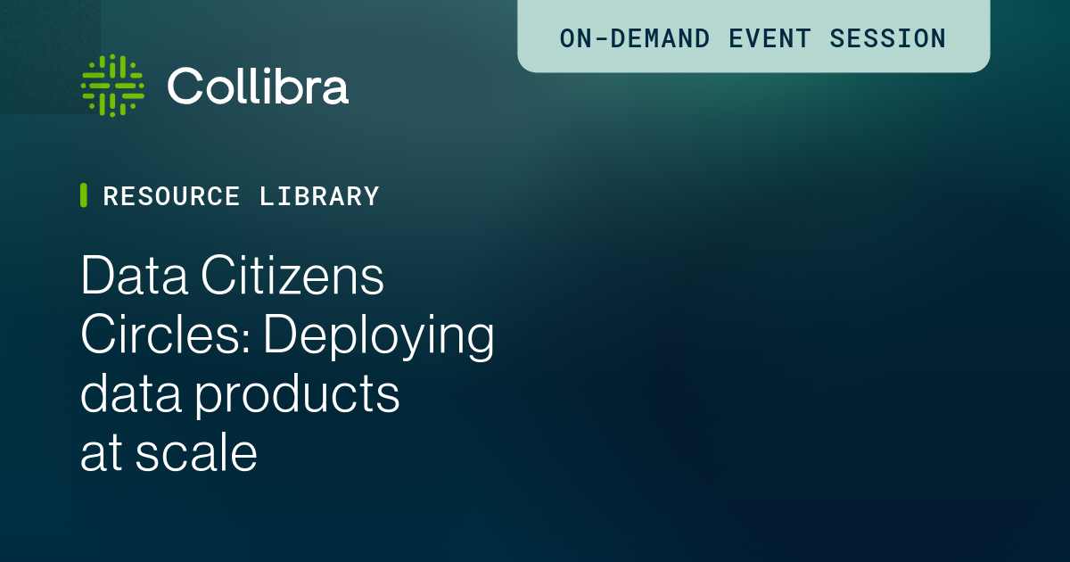 Deploying data products at scale: Insights from Data Citizens Circles ...