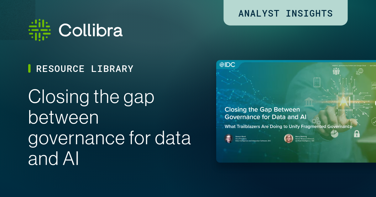 Closing the gap between governance for data and AI | Collibra