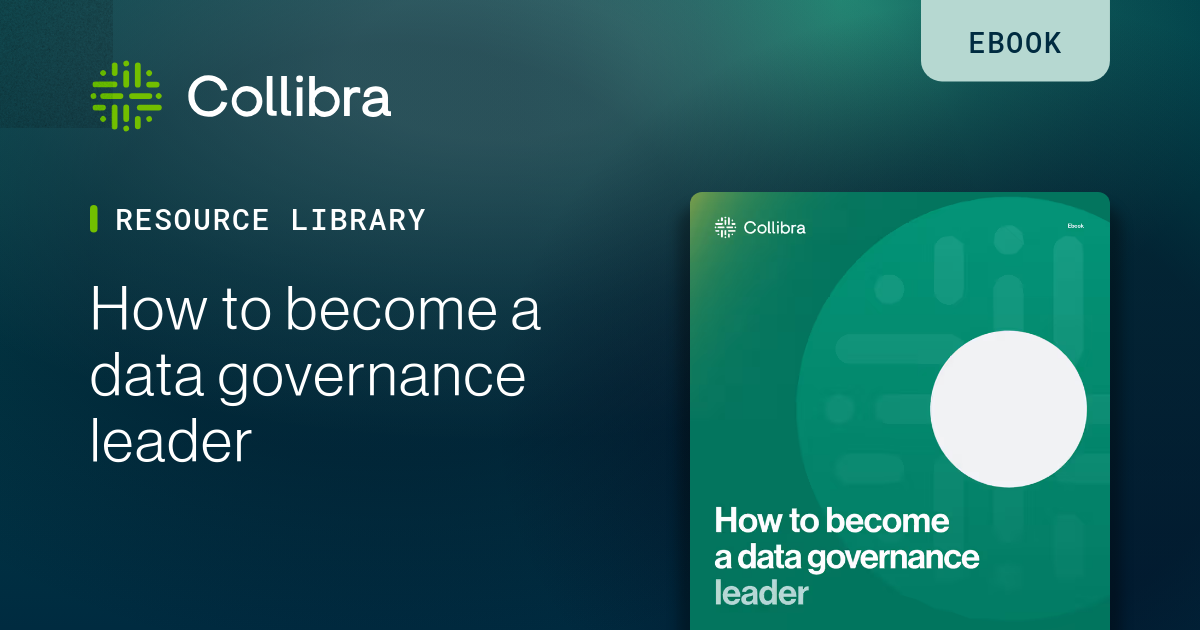 How to become a data governance leader | Collibra