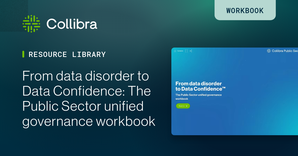 From data disorder to Data Confidence | Collibra for public sector ...