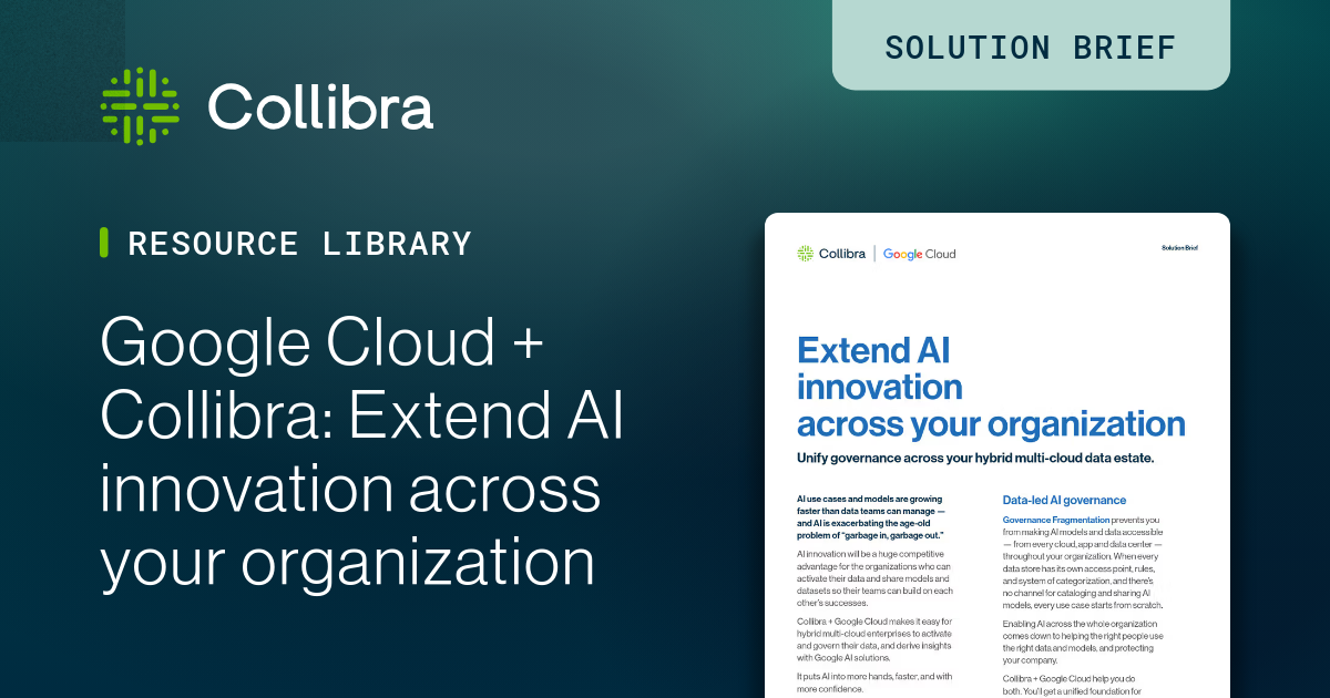 Unify data governance with Collibra + Google Cloud AI solutions ...